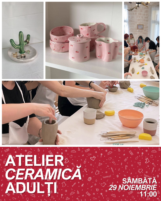 Atelier ceramică adulți 29 noiembrie, ora 11